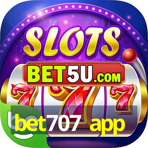 bet707 app